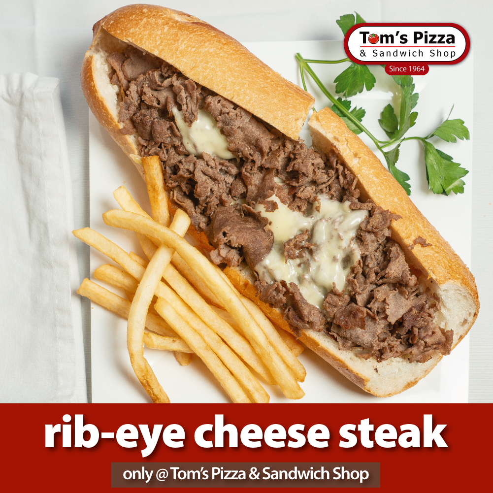 Ribeye cheese steak - ONLY at Tom's Pizza